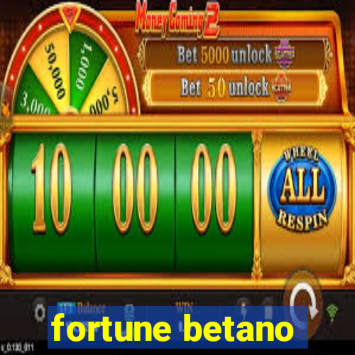 fortune betano